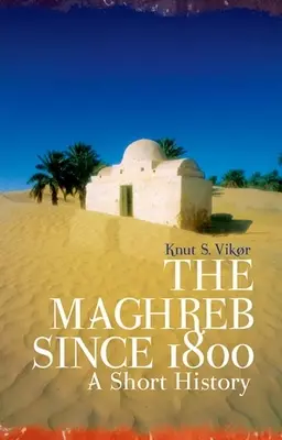 Le Maghreb depuis 1800 - The Maghreb Since 1800