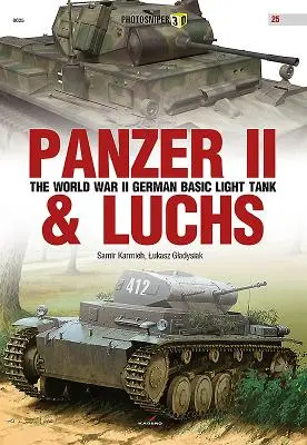 Panzer II & Luchs : le char léger allemand de base de la Seconde Guerre mondiale - Panzer II & Luchs: The World War II German Basic Light Tank