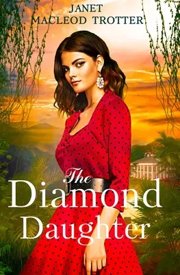 La fille de diamant : La série Raj Hotel : Livre 3 - The Diamond Daughter: The Raj Hotel Series: Book 3