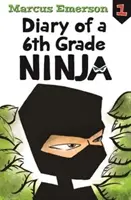 Journal d'un ninja de 6e année : Journal d'un ninja de 6e année Livre 1 - Diary of a 6th Grade Ninja: Diary of a 6th Grade Ninja Book 1