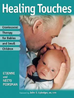 Thérapie craniosacrale pour les bébés et les jeunes enfants - Craniosacral Therapy for Babies and Small Children