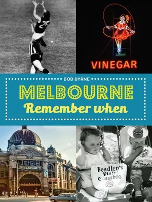 Melbourne se souvient quand - Melbourne Remember When