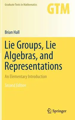 Groupes de Lie, algèbres de Lie et représentations : Une introduction élémentaire - Lie Groups, Lie Algebras, and Representations: An Elementary Introduction