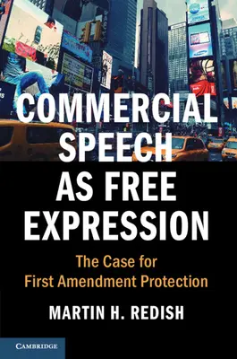 Le discours commercial en tant que liberté d'expression - Commercial Speech as Free Expression