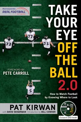 Détournez votre regard du ballon 2.0 : Comment regarder le football en sachant où regarder - Take Your Eye Off the Ball 2.0: How to Watch Football by Knowing Where to Look