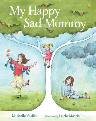 Ma maman heureuse et triste - My Happy Sad Mummy