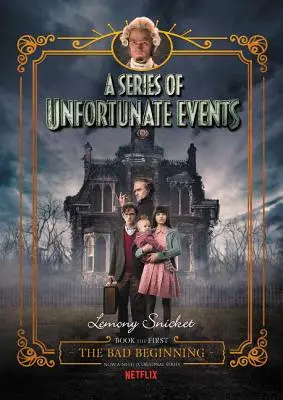 Une série d'événements malheureux #1 : Le Mauvais Commencement Netflix Tie-In - A Series of Unfortunate Events #1: The Bad Beginning Netflix Tie-In