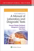 Manuel des tests de laboratoire et de diagnostic de Fischbach - Fischbach's A Manual of Laboratory and Diagnostic Tests