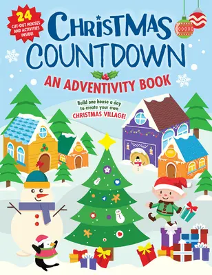 Compte à rebours de Noël : An Adventivity Book - Construisez une maison par jour pour créer votre propre village de Noël ! 25 maisons découpées et activités Ins - Christmas Countdown: An Adventivity Book - Build One House a Day to Create Your Own Christmas Village! 25 Cut-Out Houses and Activities Ins