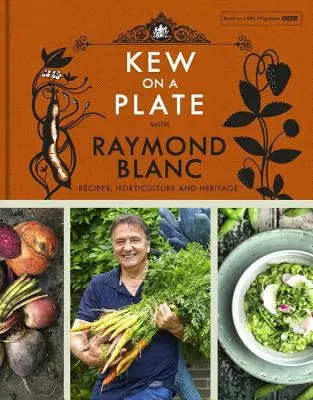 Kew sur une assiette avec Raymond Blanc - Kew on a Plate with Raymond Blanc