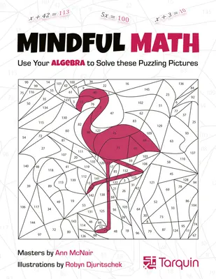 Mindful Math 1, 1 : Utilisez votre algèbre pour résoudre ces images déroutantes - Mindful Math 1, 1: Use Your Algebra to Solve These Puzzling Pictures