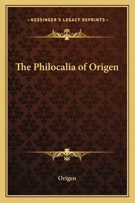 La Philocalie d'Origène - The Philocalia of Origen