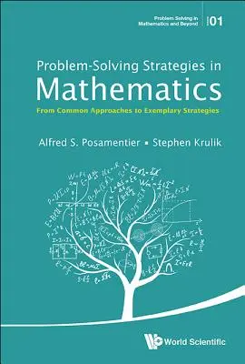 Stratégies de résolution de problèmes en mathématiques : Des approches communes aux stratégies exemplaires - Problem-Solving Strategies in Mathematics: From Common Approaches to Exemplary Strategies