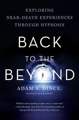 Retour à l'au-delà : Explorer les expériences de mort imminente par l'hypnose - Back to the Beyond: Exploring Near-Death Experiences Through Hypnosis