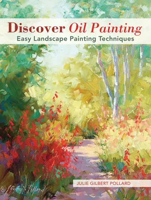 Découvrir la peinture à l'huile : Techniques faciles de peinture de paysage - Discover Oil Painting: Easy Landscape Painting Techniques