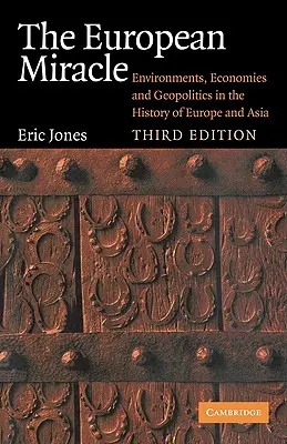 Le miracle européen : environnements, économies et géopolitiques dans l'histoire de l'Europe et de l'Asie - The European Miracle: Environments, Economies and Geopolitics in the History of Europe and Asia