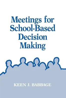 Réunions pour la prise de décision à l'école - Meetings for School-Based Decision Making