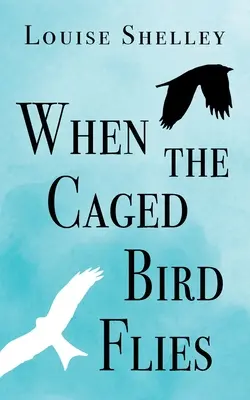 Quand l'oiseau en cage vole - When The Caged Bird Flies