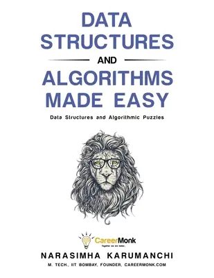 Structures de données et algorithmes en Java : Structures de données et énigmes algorithmiques, deuxième édition - Data Structures and Algorithms Made Easy: Data Structure and Algorithmic Puzzles