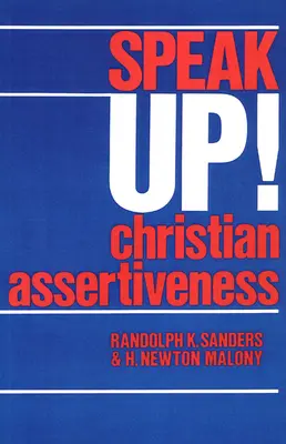 Exprimez-vous ! L'affirmation de soi chrétienne - Speak Up!: Christian Assertiveness
