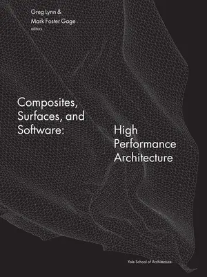 Composites, surfaces et logiciels : l'architecture à haute performance - Composites, Surfaces, and Software: High Performance Architecture