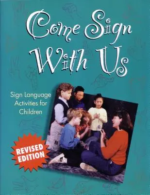 Viens signer avec nous : Activités en langue des signes pour les enfants - Come Sign with Us: Sign Language Activities for Children