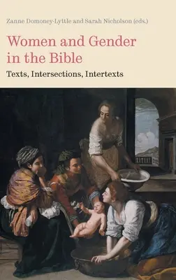 Les femmes et le genre dans la Bible : Textes, Intersections, Intertextes - Women and Gender in the Bible: Texts, Intersections, Intertexts