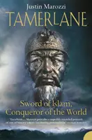 Tamerlane - Épée de l'islam, conquérant du monde - Tamerlane - Sword of Islam, Conqueror of the World