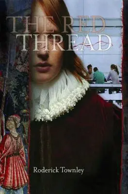 Le fil rouge : Un roman en trois incarnations - The Red Thread: A Novel in Three Incarnations