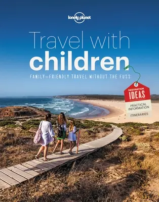 Voyager avec des enfants 6 : Le guide essentiel pour les familles qui voyagent - Travel with Children 6: The Essential Guide for Travelling Families