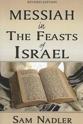 Le Messie dans les fêtes d'Israël - Messiah in the Feasts of Israel