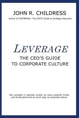 Leverage : Le guide du PDG sur la culture d'entreprise - Leverage: The CEO's Guide to Corporate Culture