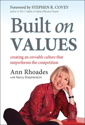 Construit sur des valeurs : Créer une culture enviable qui surpasse la concurrence - Built on Values: Creating an Enviable Culture That Outperforms the Competition