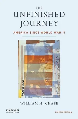 Le voyage inachevé : L'Amérique depuis la Seconde Guerre mondiale - The Unfinished Journey: America Since World War II