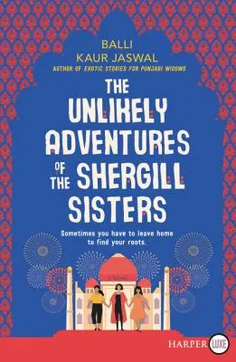 Les aventures improbables des sœurs Shergill - The Unlikely Adventures of the Shergill Sisters