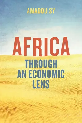 L'Afrique sous l'angle économique - Africa Through an Economic Lens
