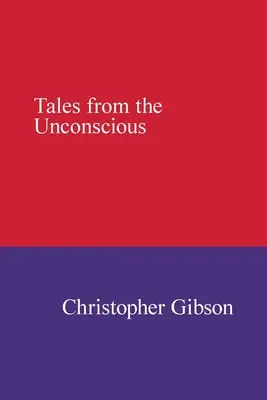 Histoires de l'inconscient - Tales from the Unconscious