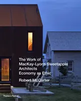 Le travail de MacKay-Lyons Sweetapple Architects - L'économie comme éthique - Work of MacKay-Lyons Sweetapple Architects - Economy as Ethic