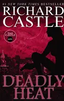 Nikki Heat Livre Cinq - Deadly Heat : (Castle) - Nikki Heat Book Five - Deadly Heat: (Castle)