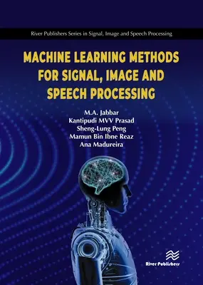 Méthodes d'apprentissage automatique pour le traitement des signaux, des images et de la parole - Machine Learning Methods for Signal, Image and Speech Processing