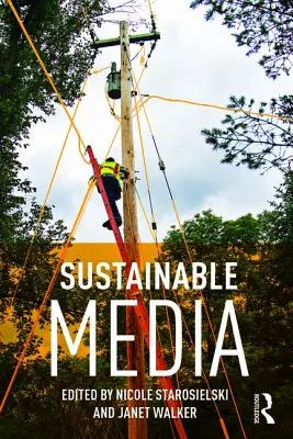 Médias durables : Approches critiques des médias et de l'environnement - Sustainable Media: Critical Approaches to Media and Environment