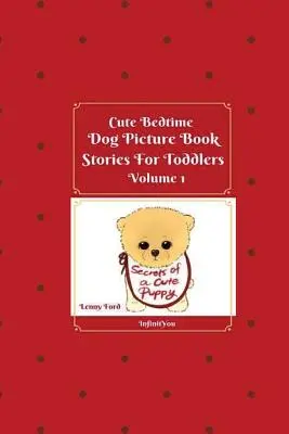 Histoires de chiens en livre d'images pour les tout-petits à l'heure du coucher - Cute Bedtime Dog Picture Book Stories For Toddlers