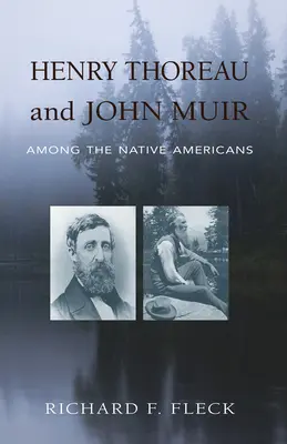 Henry Thoreau et John Muir chez les Amérindiens - Henry Thoreau and John Muir Among the Native Americans