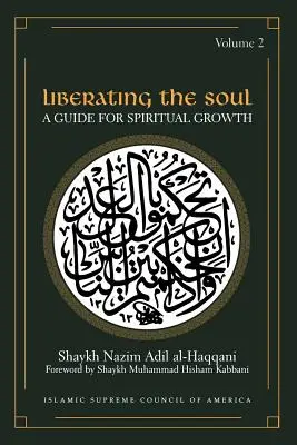 Libérer l'âme : un guide pour la croissance spirituelle, volume deux - Liberating the Soul: A Guide for Spiritual Growth, Volume Two