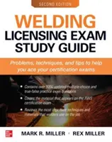 Guide d'étude pour l'examen de licence en soudage, deuxième édition - Welding Licensing Exam Study Guide, Second Edition