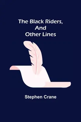 Les cavaliers noirs et autres lignes - The Black Riders, and Other Lines