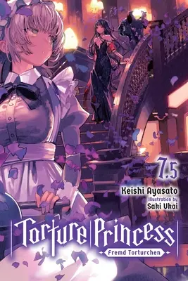 Torture Princess : Torture Princess : Fremd Torturchen, Vol. 7.5 (Light Novel) - Torture Princess: Fremd Torturchen, Vol. 7.5 (Light Novel)
