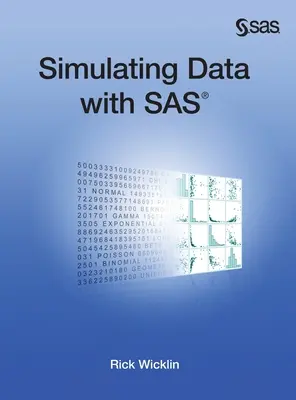 Simuler des données avec SAS (édition reliée) - Simulating Data with SAS (Hardcover edition)