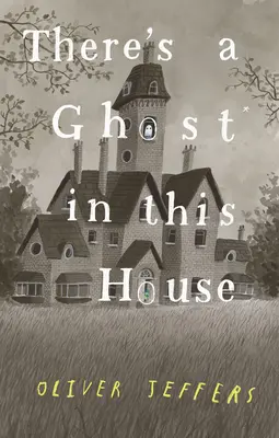 Il y a un fantôme dans cette maison - There's a Ghost in This House