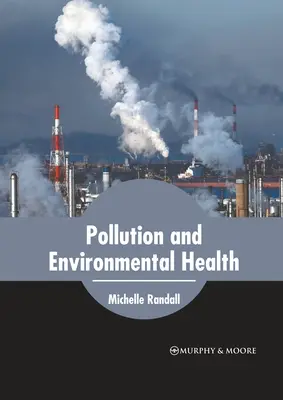 Pollution et santé environnementale - Pollution and Environmental Health